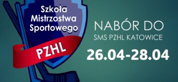 Powołanie na testy specjalistyczne i ogólnorozwojowe dla kandydatów do I klasy NLO SMS PZHL w Katowicach